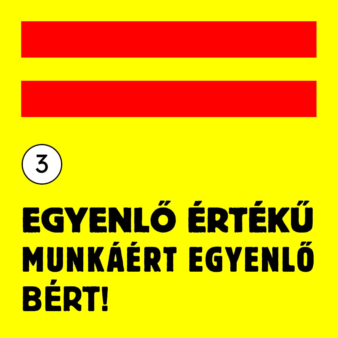Szűnjön meg a bértitok, hogy ugyanazért a munkáért ugyanaz a bér és ju
